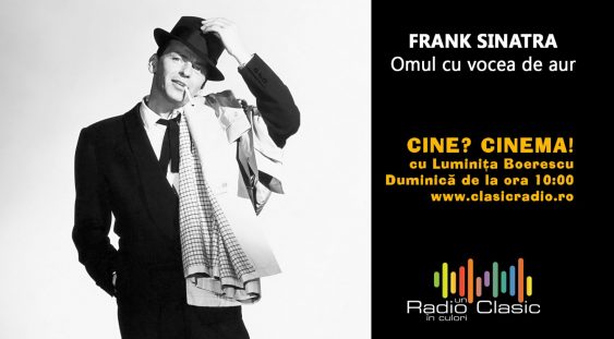 FRANK SINATRA – Omul cu vocea de aur