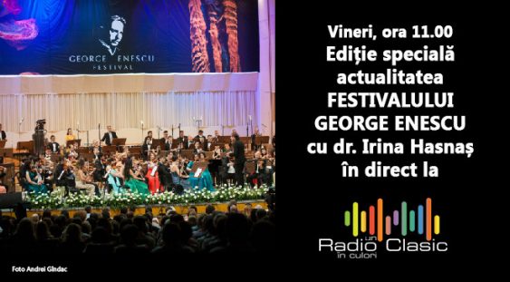 Festivalul George Enescu – actualitatea Festivalului – ediție specială