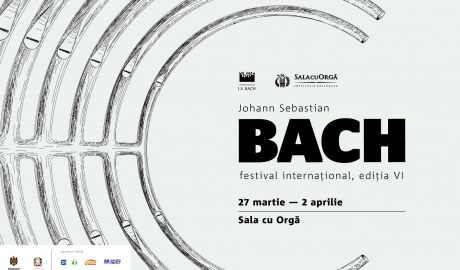 Festivalul Internațional ‘J.S. Bach’ – ediția a VI-a
