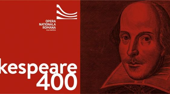 ”GALĂ DE OPERĂ SHAKESPEARE 400” la Cluj