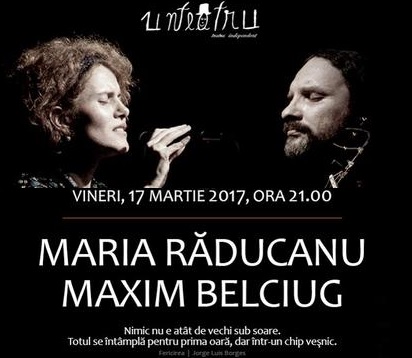 Maria Raducanu și Maxim Belciug – live la Unteatru