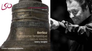  LSO Live, Berlioz, Gergiev - Simfonia fantastica