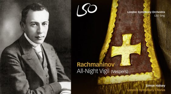 LSO Live: Rachmaninov – All-Night Vigil (Vecernii)