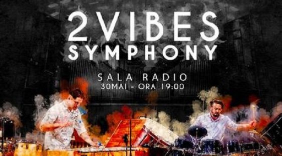 2 Vibes Symphony: concert inedit la Sala Radio!