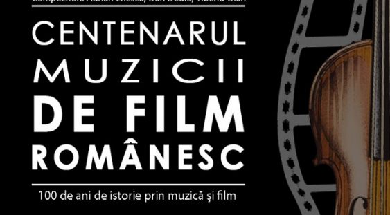 Centenarul Muzicii de Film Românesc