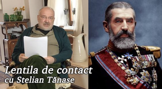 Lentila de contact cu Stelian Tănase – 10 Mai, Ziua Regalității