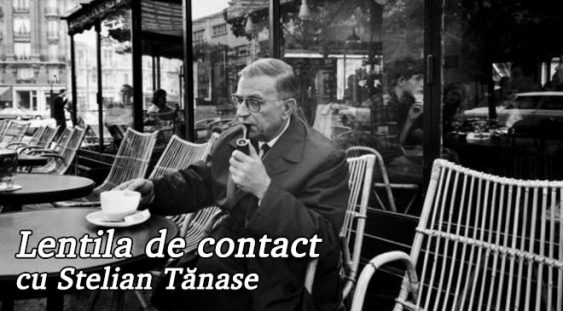 Lentila de contact cu Stelian Tănase – Jean-Paul Sartre