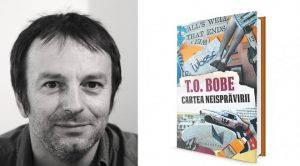  Cartea neisprăvirii, un nou roman de T.O. Bobe