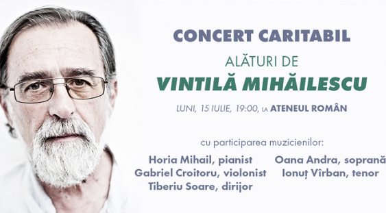 Concert caritabil la Ateneu, în beneficiul lui Vintilă Mihăilescu