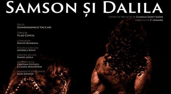 ‘Samson și Dalila’ la Opera din București