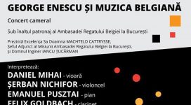 „George Enescu şi muzica belgiană” la Bucureşti „George Enescu şi muzica belgiană” la Bucureşti