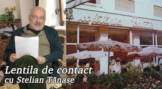 Lentila de contact cu Stelian Tănase – Cofetăria Casata