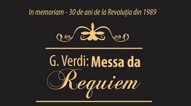 RECVIEMUL DE VERDI: Concert In memoriam – 30 de ani de la Revoluţia din 1989