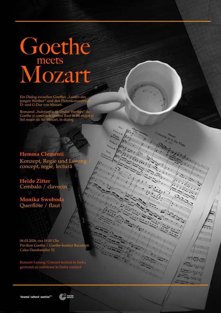 Goethe meets Mozart Concert-lectură performativă cu ocazia aniversării a 270 de ani de la nașterea lui W.A. Mozart