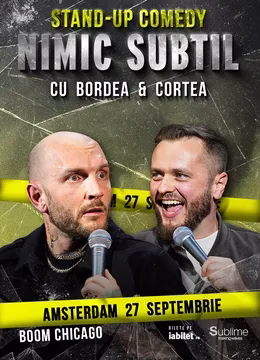 Stand-Up Comedy cu Bordea & Cortea – „Nimic subtil”