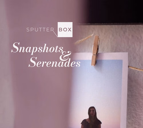 Snapshots & Serenades