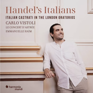 HANDEL’S ITALIANS: ITALIAN CASTRATI