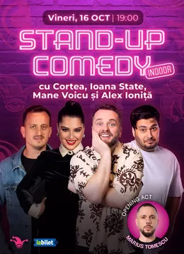 Stand-up comedy cu Cortea, Ioana State, Mane Voicu și Alex Ioniță