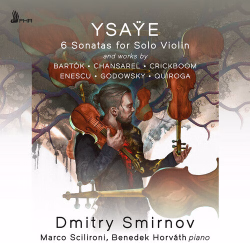 Ysaye: 6 Violin Sonatas, Op. 27 and works by Bartok, Chansar