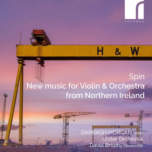 Spin – New Music for Violin and Orchestra from Northern Irel