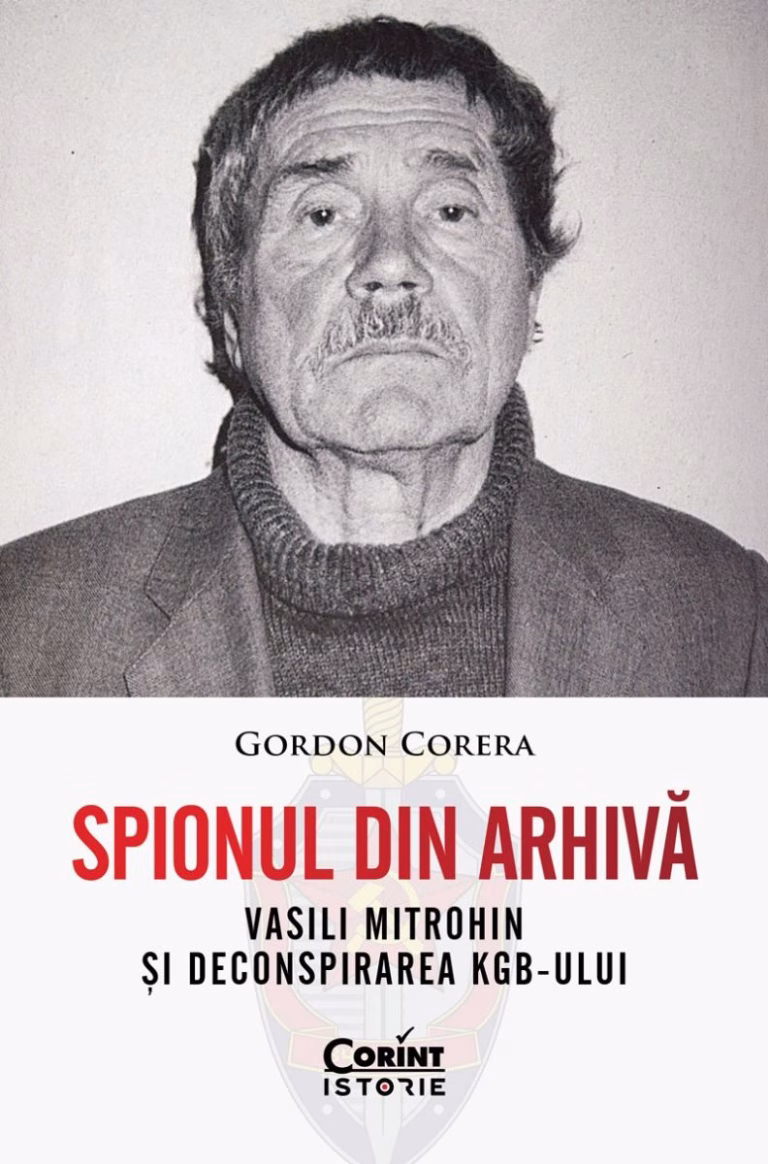 Spionul din arhivă. Vasili Mitrohin și deconspirarea KGB-ului